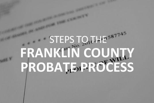 Step by Step Guide to the Franklin County Probate Process Columbus